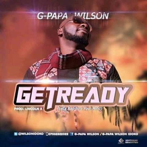 Gospel Music: Check out Get Ready video by G-Papa Wilson