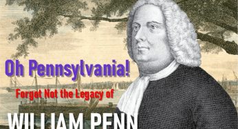 Oh Pennsylvania! – forget not the legacy of William Penn – Enenche Enenche