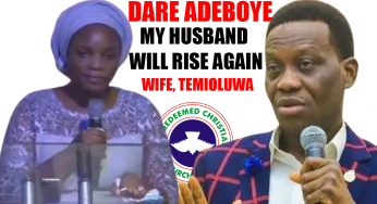 My husband will rise again – Dare Adeboye’s wife (Video)