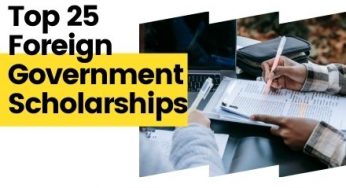 Top 25 Foreign Government Scholarships for International Students