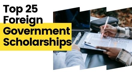 Top 25 Foreign Government Scholarships for International Students