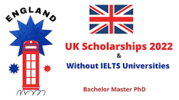 UK Scholarships for International students 2022 without IELTS exams