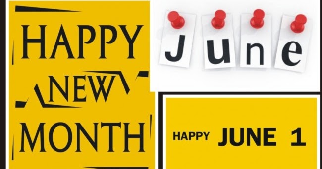 100 Happy New Month Of June Messages, June Prayers, June Wishes, June Quotes