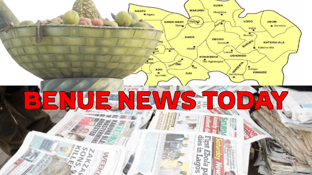 Benue News Latest News from Benue today, September 5, 2023