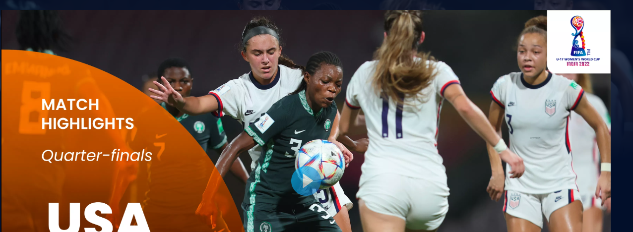 Watch USA v Nigeria Quarter-finals FIFA U-17 Women’s World Cup Highlights