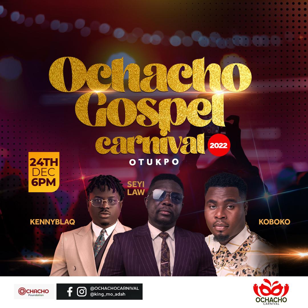 Ochacho gospel carnival: Seyi Law, Kenny Blaq, Koboko, others to storm Otukpo