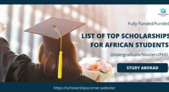 Fully funded scholarships opportunities for African students 2022-23