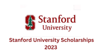 2023 Stanford University Scholarships Application now open